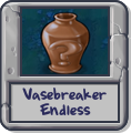 Vasebreaker Endless