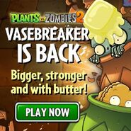 Vasebreaker is back advertisement