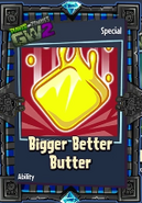 Bigger Better Butter