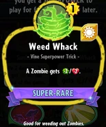 Weed Whack's statistics