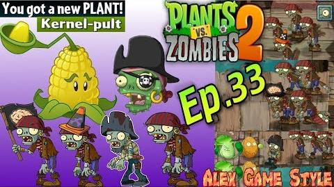 Plants vs. Zombies 2 Got a New Plant Kernel-Pult Pirate Seas Day 1 (Ep