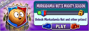 Murkadamia Nut in an advertisement for Murkadamai Nut's Mighty Season in Arena on the main menu screen