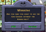 The message that appears when the player chooses Cob Cannon without Kernel-pult