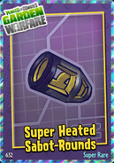 The Super Rare "Super Heated Sabot Rounds" weapon upgrade