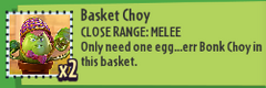 Basket Choy Description