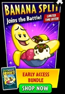 Banana Split on the advertisement for the Early Access Bundle