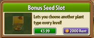 The option to buy/rent the extra seed slot