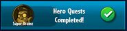 The player has completed Super Brainz's Hero Quests