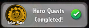 The player has completed Solar Flare's Hero Quests