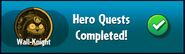 The player has completed Wall-Knight's Hero Quests