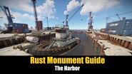 Rust Monument Guide - The Harbor -UPDATED-