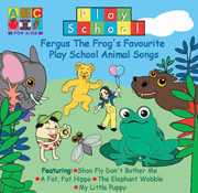 Fergus the Frog's Favourite Play School Animal Songs