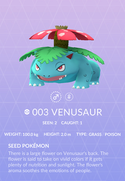 Mundo pokémon - Venusaur#003 Tipos: Planta/Veneno Pokémon: Semilla Color:  Verde Altura: 2 m. Peso: 100 kg. Debilidad: Fuego/Volador/Hielo/Psíquico  Venusaur tiene una flor enorme en el lomo que, según parece, adquiere unos  colores