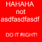 HAHAHA not asdfasdfasdf.png