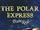 The Polar Express Train Ride