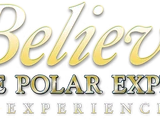 Believe! The Polar Express Experience
