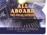 The Polar Express: The Movie: All Aboard the Polar Express
