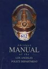 Abridged Manual of the Los Angeles Police Department