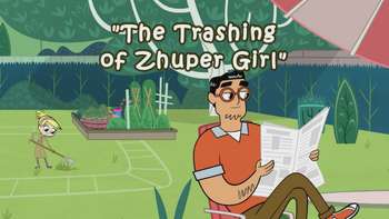 The Trashing of Zhuper Girl title card