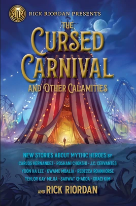Okładka książki <i>The Cursed Carnival and Other Calamities: New Stories About Mythic Heroes</i> , przedstawiająca namiot w  Gifted Carnival