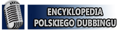 Encyklopedia polskiego dubbingu