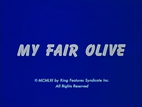 My Fair Olive Popeye The Sailorpedia Fandom My Fair Olive Popeye The Sailorpedia Fandom