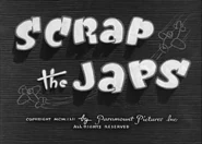 Scrap the Japs-01.jpg (32 KB) Title Card