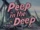 Peep in the Deep
