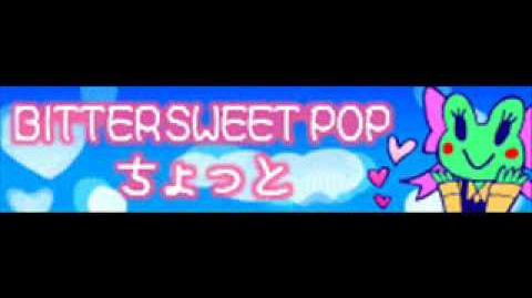 BITTER SWEET POP 「ちょっと」