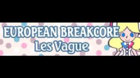 EUROPEAN BREAKCORE 「Les Vague」