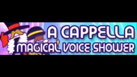 A CAPPELLA 「MAGICAL VOICE SHOWER」