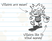 Villains are mean!
