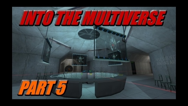 portal 2 into the multiverse part 5