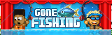 Gone Fishing!