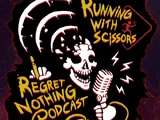 I Regret Nothing Podcast
