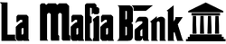 La Mafia Bank Logo.png