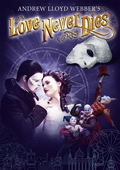 Love Never Dies (2012) | Phantom of the Opera | Fandom
