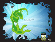 Due to his body's incredible elasticity, Goop (Ben 10) is extremely resilient, and his brain being spread across his body makes it so that he feels no pain from most physical attacks. This allows him to survive lethal falls without a scratch and be bisected numerous times.