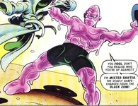 Mistershifter.jpg (52 KB) Mister Shifter (Sonic the Comic) can freely control his own body's density; allowing him to become as hard as concrete or as soft as water.