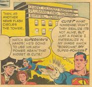 Silver Age Superman (DC Comics) had the temporary ability to create a minifigure of himself with most of his powers.