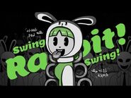 📺Swing Rabbit! Swing!