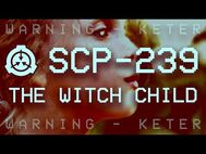 SCP-239 - The Witch Child - Object class - Keter-2