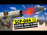 SCP-044 - World War II Era Molecular-Fission Cannon (SCP Orientation)