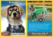 After gaining an Inspiron Power Ring, B Dawg (Super Buddies) was able to stretch his body to amazing lengths.