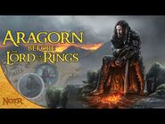 The Life of Aragorn before The Lord of the Rings - Tolkien Explained