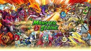 Monster Strike.webp (181 KB) Monsters (Monster Strike) take every form imaginable whether they be the undead, werebeasts, aliens, kaiju, mythological creatures, literary characters and even deities from various cultures.