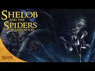 The Life of Shelob & the Spiders of Mirkwood - Tolkien Explained-2