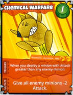 Chemical Warfare (Cardpocalypse) whose gas can debuff enemy minions attack by 2