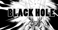 The Great Spirit (Shaman King) controlling the gravity that was left over from its Supernova attack, condensing it into a singularity to form a black hole, which sucks in everything with no chance of return.