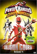 Dino Thunder DVD Vol 4 Collision Course.jpg (41 KB) Vol 4: Collision Course